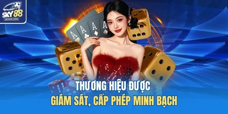Thương hiệu được giám sát, cấp phép minh bạch